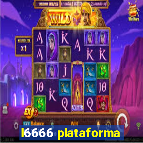 l6666 plataforma